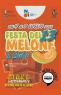 Festa Del Melone , 13ima Edizione - 2024 - Borgo Veneto (PD)
