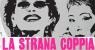 La Strana Coppia, Di Neil Simon - Bologna (BO)