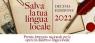 Salva La Tua Lingua Locale, 10° Premio Letterario Per Le Opere In Dialetto O Lingua Locale - Roma (RM)