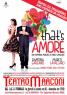 That's Amore, Una Commedia Musicale Di Marco Cavallaro - Roma (RM)