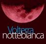 Notte Bianca A Volterra, La Notte Bianca Dei Musei - Volterra (PI)