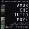 Mostra Collettiva Di Arte Contemporanea, Amor Che Tutto Move - Bologna (BO)