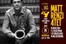Matt Renzi 4tet, Il Celebre Sassofonista Statunitense A Jazz By The River - Roma (RM)