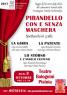 Pirandello Con E Senza Maschera, Saggio Di Fine Anno Degli Allievi Del Laboratorio Della Compagnia Teatrale Archeosofica - Pistoia (PT)