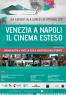 Venezia A Napoli. Il Cinema Esteso, 7^ Edizione Della Rassegna Cinematografica - Napoli (NA)