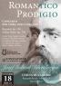 Romantico Prodigio, Concerto Monografico Per Coro, Organo E Soli - Modena (MO)