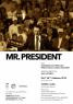  Mr. President , Teatro L’aura - Roma (RM)