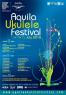 Aquila Akulele Festival, 10° Festival Dei Migliori Artisti Mondiali Della Chitarra Delle Hawaii - Vicenza (VI)
