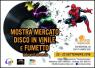 Mostra Mercato Del Disco In Vinile E Fumetto A Lonato Del Garda, 4a Edizione - 2018 - Lonato Del Garda (BS)