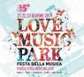 Love Music Park A Milano, Festa Della Musica Al Parco Forlanini - 1^ Edizione - Milano (MI)