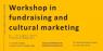 Workshop In Fundraising And Cultural Marketing, Termine Iscrizioni Il 20 Giugno 2019 - Il Workshop Viene Svolto In Lingua Inglese - Venezia (VE)
