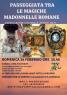 Passeggiata Tra Le Magiche Madonnelle Romane, Con L'associazione Culturale Artisti Naty - Roma (RM)