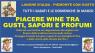 Piacere Wine Tra Gusti, Sapori E Profumi, Visite E Degustazioni -  (CN)