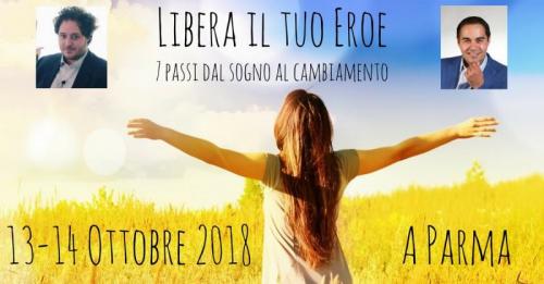 Libera Il Tuo Eroe: 7 Passi Dal Sogno Al Cambiamento A Parma - Parma