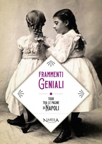 Frammenti Geniali - Tour Tra Le Pagine Di Napoli - Napoli