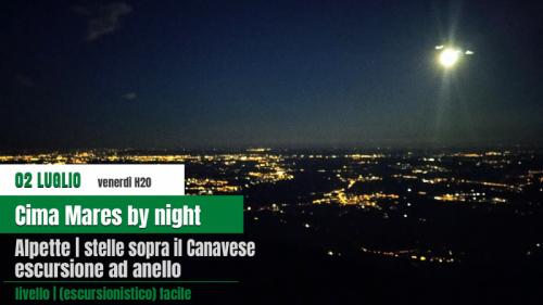 Cima Mares By Night - Alpette