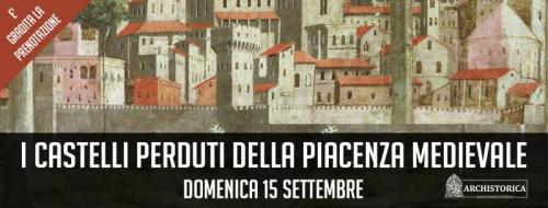 I Castelli Perduti Della Piacenza Medievale - Piacenza